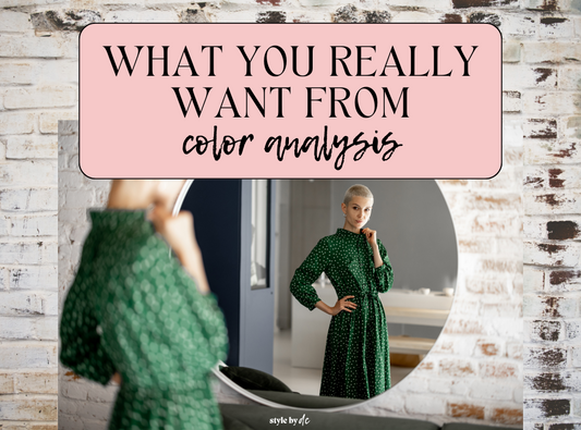 What You Really Want From a Color Analysis