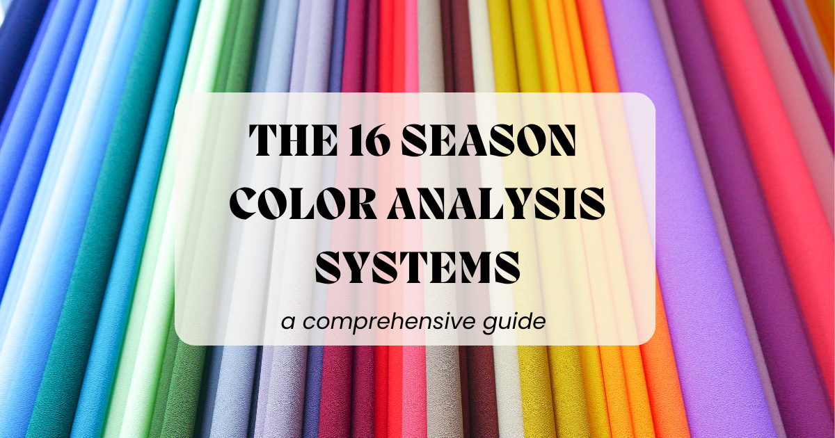 The 16 Season Color Analysis System: A Comprehensive Guide – Style with DC