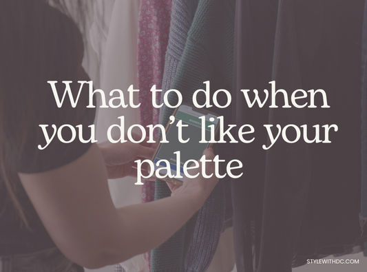 What To Do When You Don't Like Your Palette