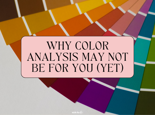 Why Color Analysis May Not Be For You (Yet)